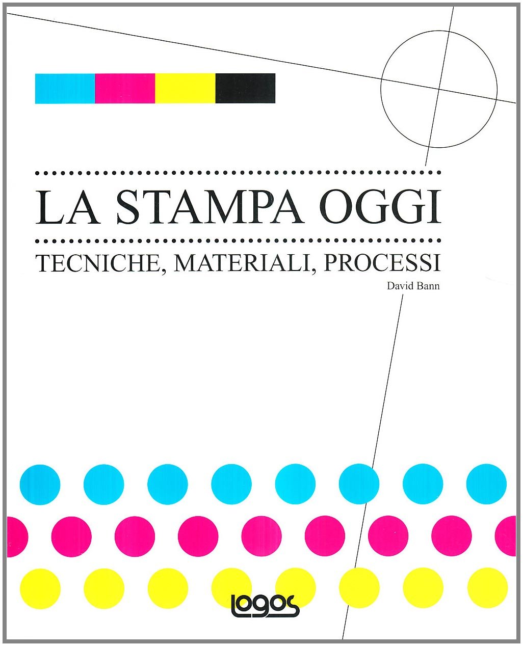 La stampa oggi. Tecniche, materiali, processi